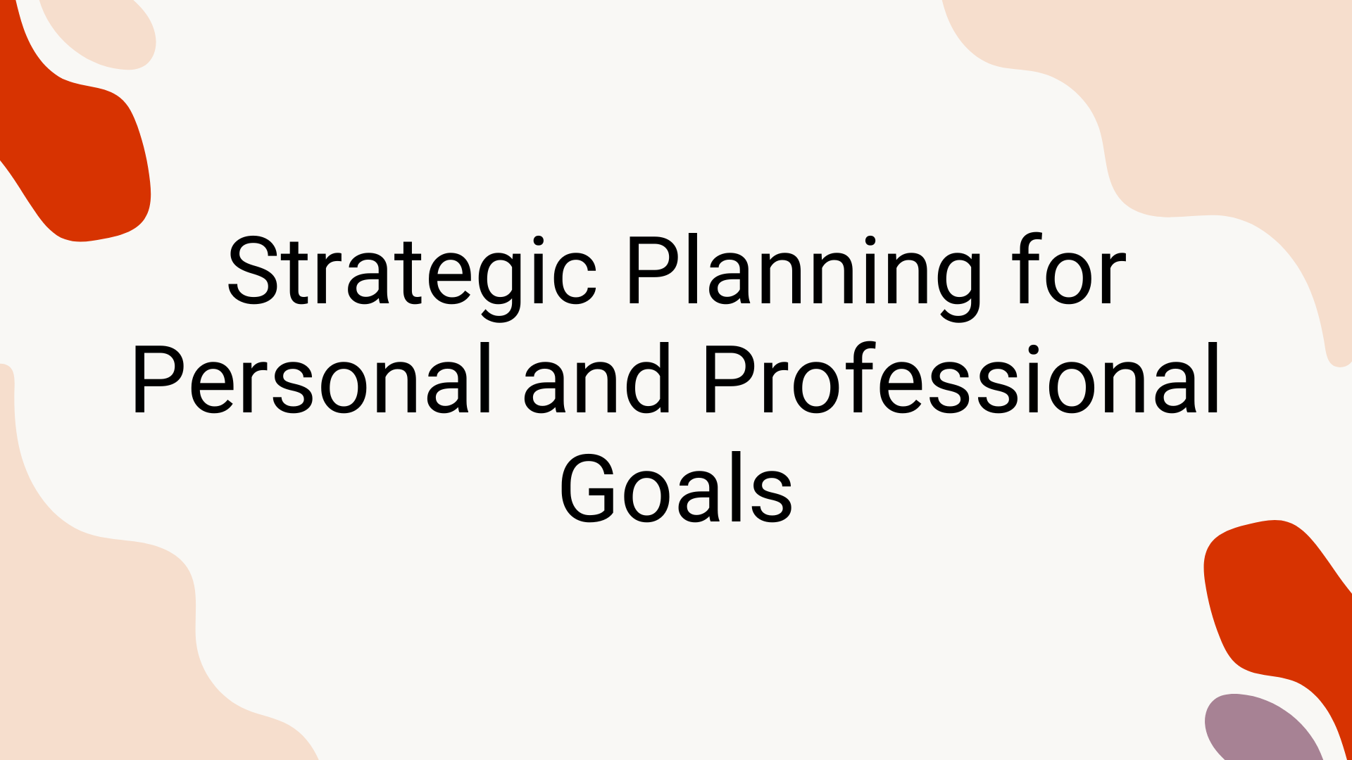 Strategic Planning for Personal and Professional Goals: A Manifestor’s Guide