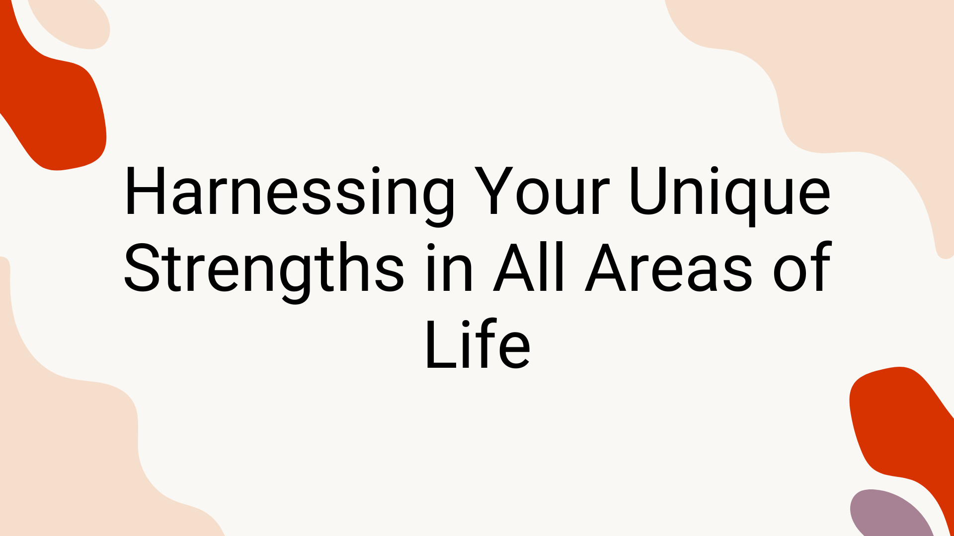 Harnessing Your Unique Strengths in All Areas of Life as a Manifestor
