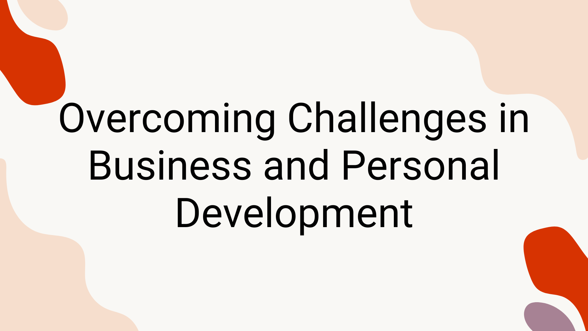 Overcoming Challenges in Business and Personal Development as a Manifestor