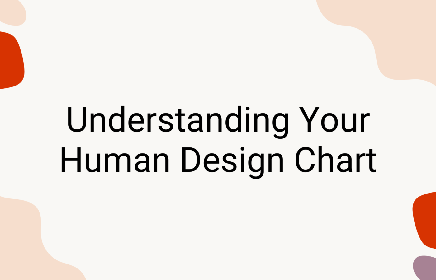 Understanding Your Human Design Chart