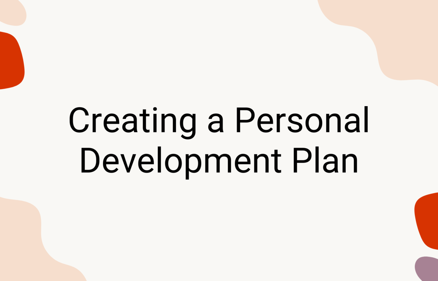Creating a Personal Development Plan